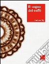 Il sogno del caffè. E-book. Formato EPUB ebook