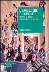 L’evoluzione è ovunque. Vedere il mondo con gli occhi di Darwin. E-book. Formato EPUB ebook