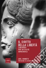 Il diritto della libertà. Lineamenti per un’eticità democratica. E-book. Formato EPUB ebook