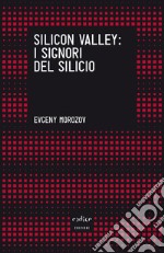 Silicon Valley. I signori del silicio. E-book. Formato EPUB ebook