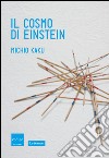 Il cosmo di Einstein. Come la visione di Einstein ha trasformato la nostra comprensione dello spazio e del tempo. E-book. Formato EPUB ebook