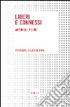 Liberi e connessi. E-book. Formato EPUB ebook