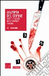 Anatomia del crimine. Storie e segreti delle scienze forensi. E-book. Formato EPUB ebook di Val McDermid