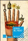 Scienza del magico. E-book. Formato EPUB ebook