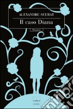 Il caso Diana. E-book. Formato EPUB ebook