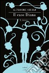 Il caso Diana. E-book. Formato EPUB ebook di Alexandre Seurat