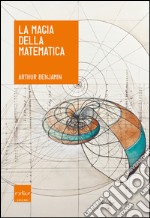 La magia della matematica. E-book. Formato EPUB ebook