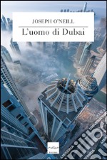 L’uomo di Dubai. E-book. Formato EPUB ebook