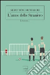 L’anno dello Straniero. E-book. Formato EPUB ebook di Sebastiano Mondadori