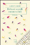 Delicati uccelli commestibili. E-book. Formato EPUB ebook di Lauren Groff