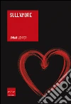Sull’amore. E-book. Formato EPUB ebook