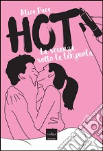 Hot. La scienza sotto le lenzuola. E-book. Formato EPUB ebook