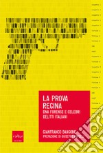 La prova regina: Dna forense e celebri delitti italiani. E-book. Formato EPUB