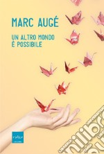 Un altro mondo è possibile. E-book. Formato EPUB ebook