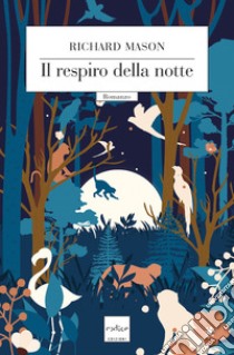 Il respiro della notte. E-book. Formato EPUB ebook di Richard Mason