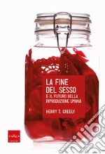 La fine del sesso. E-book. Formato EPUB ebook