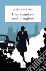 Uno scandalo molto inglese. E-book. Formato EPUB ebook