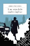 Uno scandalo molto inglese. E-book. Formato EPUB ebook di John Preston