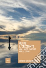 Oltre l’orizzonte. E-book. Formato EPUB ebook