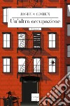 Un'altra occupazione. E-book. Formato EPUB ebook di Joshua Cohen