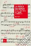 La musica dai numeri: Musica e matematica, da Pitagora a Schoenberg. E-book. Formato EPUB ebook di Eli Maor