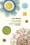 Evoluzioni: Quindici miti che spiegano il nostro mondo. E-book. Formato EPUB ebook di Oren Harman