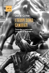 I tempi sono cambiati: Cronache appassionate da un mondo in fermento. E-book. Formato EPUB ebook di Daniel Cohen