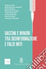 Vaccini e minori tra disinformazione e falsi miti. E-book. Formato EPUB ebook