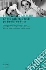 Di cosa parliamo quando parliamo di medicina. E-book. Formato EPUB ebook