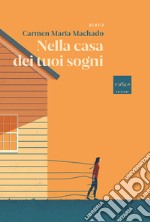 Nella casa dei tuoi sogni. E-book. Formato EPUB ebook