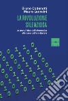 La rivoluzione silenziosa: Le grandi idee dell’informatica alla base dell’era digitale. E-book. Formato EPUB ebook di Bruno Codenotti