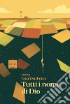 Tutti i nomi di Dio. E-book. Formato EPUB ebook di Anjali Sachdeva