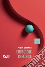 L'inibizione creatrice. E-book. Formato EPUB