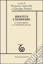 Identità e desiderio. La teoria mimetica e la letteratura italiana. E-book. Formato EPUB ebook