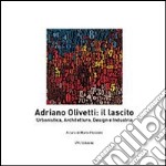 Adriano Olivetti. Il lascito. E-book. Formato PDF ebook