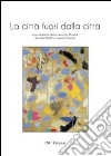 La città fuori dalla città. E-book. Formato PDF ebook di Marisa Fantin