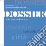 Enerdia sostenibile nelle Città: Dossier 2008 - 2012. E-book. Formato PDF ebook