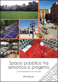 Spazio pubblico fra semiotica e progetto. E-book. Formato PDF ebook