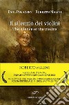 Il silenzio dei violini (The silence of the violins). E-book. Formato EPUB ebook di Roberto Malini