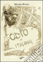 Odio gli italiani. E-book. Formato EPUB ebook