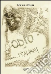 Odio gli italiani. E-book. Formato EPUB ebook di Michele Ponte