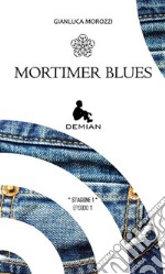 Demian. Stagione 1. Episodio 11. Mortimer Blues. E-book. Formato EPUB