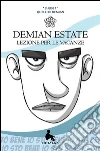 Demian Estate. Stagione 1. Lezioni per le vacanze. E-book. Formato Mobipocket ebook di AA. VV.