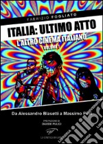 Italia: ultimo atto. L&apos;altro cinema italiano. E-book. Formato EPUB