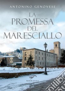 La promessa del maresciallo. E-book. Formato EPUB ebook di Nino Genovese