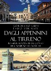 Dagli Appennini al TirrenoPoesia in forma di racconto tra Piombino e le Marche. E-book. Formato EPUB ebook di Fabio Strinati