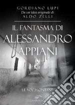 Il fantasma di Alessandro AppianiLe voci lontane. E-book. Formato EPUB ebook