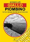 Giallo PiombinoTutto il thriller di Gordiano Lupi 2000-2020. E-book. Formato EPUB ebook di Gordiano Lupi