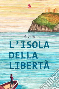 L'isola della libertà. E-book. Formato EPUB ebook