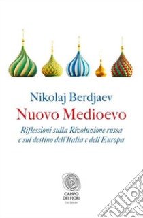 Nuovo Medioevo. E-book. Formato PDF ebook di Nikolaj Berdjaev